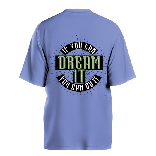 DREAM IT OVERSIZE T-SHIRT